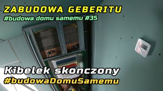 Zabudowa geberitu Zabudowa kibelka Budowa domu samemu 35 [upl. by Idnahs]