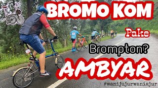 BROMO KOM CHALLENGE 2020 Pake Sepeda Besi BROMPTON wanijujurwaniajur Part 1 [upl. by Erroll692]