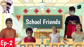 School friends episode 2 [upl. by Laerdna]