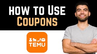 ✅ How To Use Coupons On Temu Full Guide [upl. by Aleak]