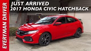 Just Arrived 2017 Honda Civic Hatchback on Everyman Driver [upl. by Ayiotal]