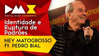 Ney Matogrosso feat Pedro Bial Identidade e Ruptura de Padrões DMX Brasil 2018 [upl. by Townie891]