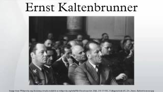 Ernst Kaltenbrunner [upl. by Friedlander694]