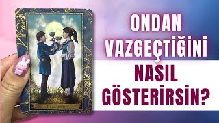 ONDAN VAZGEÇMELİ MİSİN ONDAN VAZGEÇTİĞİNİ NASIL GÖSTERİRSİN ERİL DİŞİL AÇILIMI [upl. by Stark]