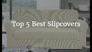 Top 5 Best Slipcovers 2019  2020 [upl. by Moreta681]