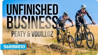 Steve Peat amp Nicolas Vouilloz  Unfinished Business  SHIMANO [upl. by Malvino585]