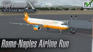 Microsoft Flight Simulator X Steam Edition  Missions  RomeNaples Airline Run [upl. by Fanni500]