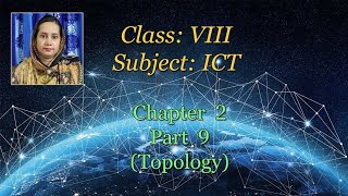 ICT Class 8 Chapter 2 Part 9 Topology [upl. by Ahsitram]