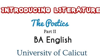 The Poetic  Part II  Introducing Literature  I Semester  BA English  University of Calicut [upl. by Elletnuahs]