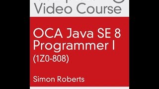 OCA Java SE 8 Programmer I 1Z0 808 A Course Introduction [upl. by Ahsilek]