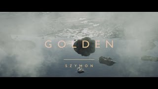 Szymon  Golden Official Video [upl. by Nyvets]