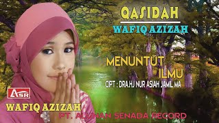 WAFIQ AZIZAH  QASIDAH  MENUNTUT ILMU  Official Video Musik [upl. by Corabel]