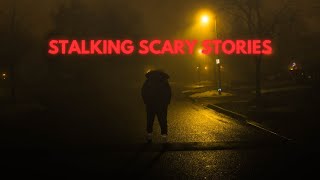 4 Horrifying Stalking Scary Stories [upl. by Lyman]