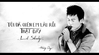 OFFICIAL MP3  Tôi Đã Quên Em Lâu Rồi Thật Đấy  Lil Shady [upl. by Iru379]