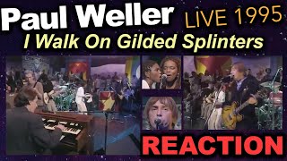 Brothers REACT to Paul Weller Walk On Gilded Splinters Live [upl. by Esirehc]