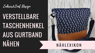 Verstellbare Taschenträger aus Gurtband nähen Nählexikon [upl. by Darach]