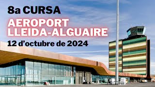 8a VOLTA Aeroport LleidaAlguaire  12 doctubre de 2024 [upl. by Eilema276]