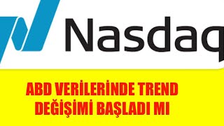 ABD VERİLERİNDE TREND DEĞİŞİMİ BAŞLADI MI [upl. by Hosea]