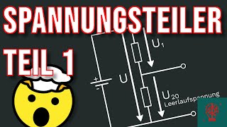 Der unbelastete Spannungsteiler  kurz amp einfach [upl. by Casmey]