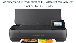 Overview and Introduction of HP OfficeJet 250 Wireless Inkjet AllinOne Printer [upl. by Weitzman982]