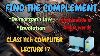 Find the complement using de morgan’s lawclass 11 12 ISC computer [upl. by Amme629]