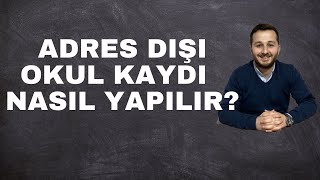 ADRES DIÅI OKUL KAYDI NASIL YAPILIR l OKUL KAYITLARI l I OKUL Ä°Ã‡Ä°N ADRES DEÄÄ°ÅÄ°KLÄ°ÄÄ° NASIL YAPILIR [upl. by Cleaves]