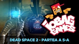 IOBAGG  DEAD SPACE 2 Partea a 5a [upl. by Nolos39]