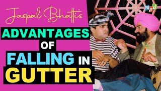 ADVANTAGES of FALLING in the GUTTER  Jaspal Bhatti Comedy [upl. by Bertram]