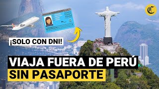 Países a los que puede VIAJAR CON SU DNI desde Perú [upl. by Pompei]