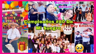 Cumpleaños 80🥳De Mi SuegroBailando Con Mariachi💃Momentos Muy Emotivos🥹Toda La Familia Feliz 😍 [upl. by Tawnya253]