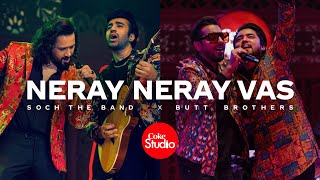 Coke Studio  Season 14  Neray Neray Vas  Soch The Band x Butt Brothers [upl. by Airelav]