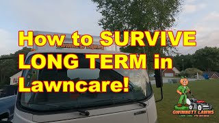 Surviving in the Lawncare Industry LONG TERMWhat I have done [upl. by Akirret26]