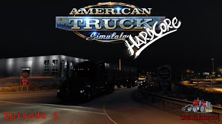 Owner Operator  Ep6  Realistic Economy  American Truck Simulator Hardcore [upl. by Eilegna227]