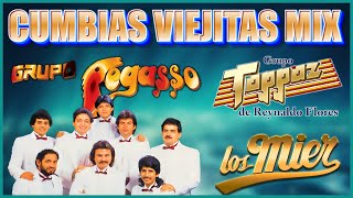 Cumbias Inmortales Mix  Grupo Pegasso  Grupo Toppaz  Los Mier 💥💥🧡🧡🧡 [upl. by Lytsirhc]