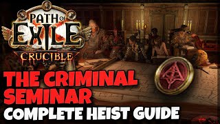 POE 321 The Criminal Seminar  Complete Heist Guide  Demonstration Everything You Need To Know [upl. by Behm]