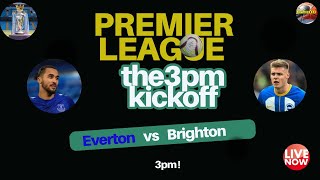 EPL 3PM LIVE I Everton vs Brighton I WATCH ALONG [upl. by Adai]