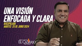 Una Visión Enfocada y Clara  Discipulado Martes 25junio2024 [upl. by Lirba]