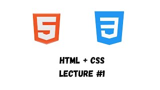 HTML  CSS Lecture 1 [upl. by Max316]