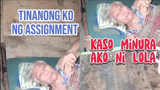 Namura ako ni Lola Rosing dahil sa tanong ko tungkol sa assignment sa school funnyvideo comedy [upl. by Elyrrad]