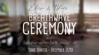 Élisa amp Blair  1 hour BREATH amp SOUND JOURNEY Live in Todos Santos w Jesus Luis [upl. by Ynaffets]