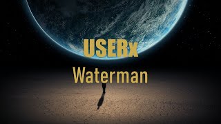 USERx  Waterman Lyrics [upl. by Ahsercal]