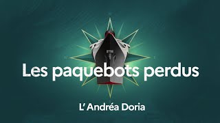 L Andrea Doria  Les paquebots perdus [upl. by Ahsikel]