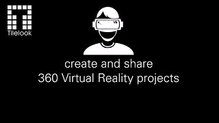 Create and share 360 Virtual Reality projects on Tilelook [upl. by Hernardo]