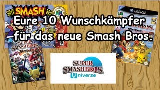 Umfrage Eure Wunschkämpfer für Super Smash Bros [upl. by Eidas]