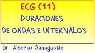 Electrocardiograma 11 duraciones de ondas e intervalos [upl. by Burns396]