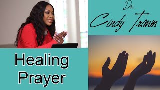 POWERFULDr Cindy TrimmHEALING Prayer [upl. by Rici]