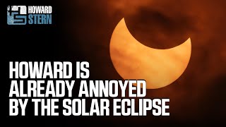 Howard Hates the Solar Eclipse [upl. by Anahc597]