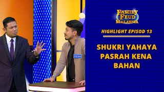 SHUKRI YAHYA PASRAH KENA BAHAN  FAMILY FEUD MALAYSIA [upl. by Ojeillib]