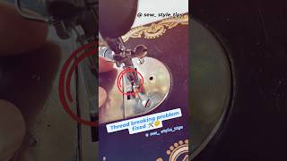 Sewing machine thread breaking problem fixed 🛠️ shortsvideo sewinghacks sewingmachinerepair [upl. by Ilke]