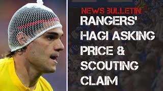 Rangers Hagi asking price and scouting claim [upl. by Otreblanauj]